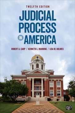 Judicial Process in America - Carp, Robert A; Manning, Kenneth L; Holmes, Lisa M