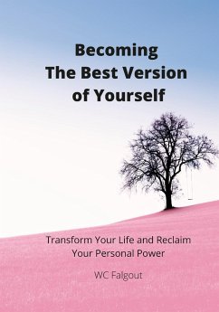 Becoming The Best Version Of You - Falgout, Wc