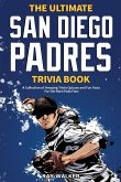 The Ultimate San Diego Padres Trivia Book