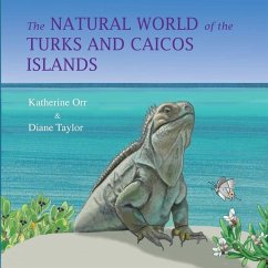 The Natural World of the Turks and Caicos Islands - Orr, Katherine