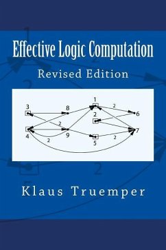 Effective Logic Computation: Revised Edition - Truemper, Klaus