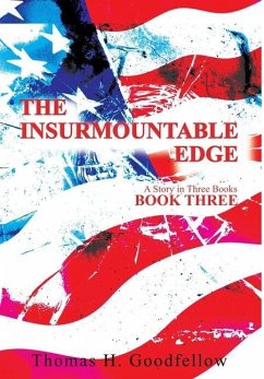 The Insurmountable Edge Book Three: A Story in Three Books - Goodfellow, Thomas