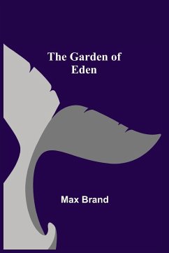 The Garden of Eden - Brand, Max