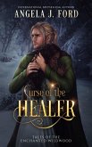 Curse of the Healer (Tales of the Enchanted Wildwood, #2) (eBook, ePUB)