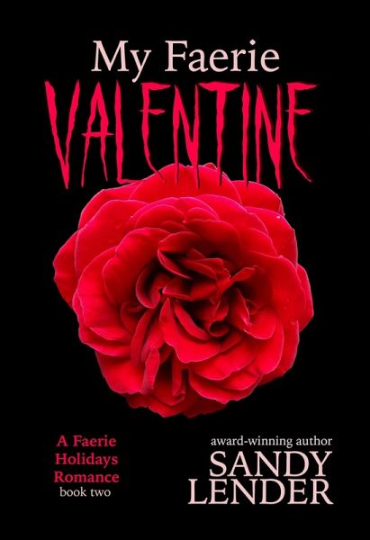 My Faerie Valentine (The Faerie Holiday Series, #2) (eBook, ePUB)