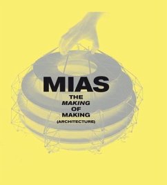 The Making of Making (Architecture) - Mias, Josep