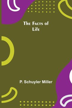 The Facts of Life - Schuyler Miller, P.