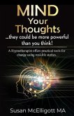 MIND Your Thoughts: ... they could be more powerful than you think!