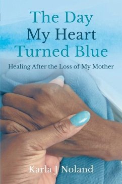 The Day My Heart Turned Blue - J Noland, Karla