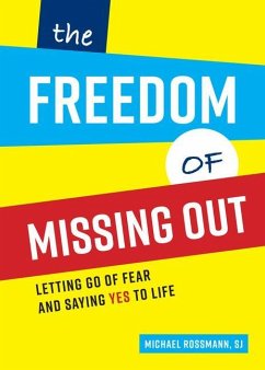 The Freedom of Missing Out - Rossmann, Michael