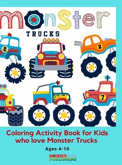 Monster Trucks Coloring Activity Book for Kids who love Monster Trucks Ages 4-10 - Ramorobi, Florence
