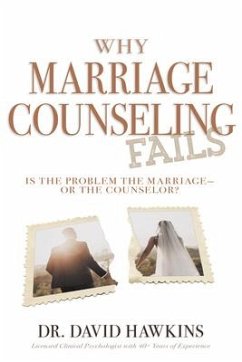 Why Marriage Counseling Fails - Hawkins, David