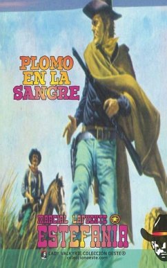 Plomo en la sangre (Colección Oeste) - Estefanía, Marcial Lafuente