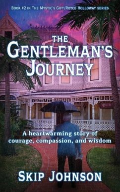 The Gentleman's Journey: A heartwarming story of courage, compassion, and wisdom - Johnson, Skip