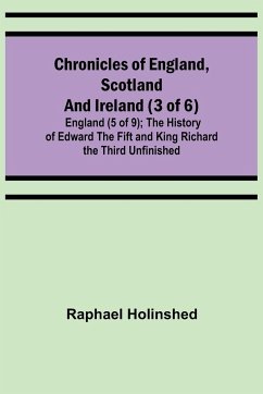 Chronicles of England, Scotland and Ireland (3 of 6) - Holinshed, Raphael