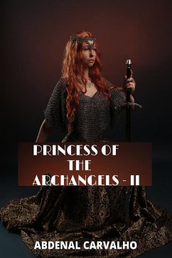 Princess of the Archangels - Carvalho, Abdenal