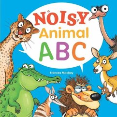 Noisy Animal ABC - Mackay, Frances