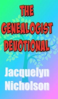 The Genealogist Devotional - Nicholson, Jacquelyn