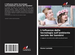 L'influenza della tecnologia sull'ambiente sociale dei bambini - Laniado, Karen