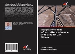 Integrazione delle infrastrutture urbane e sfide a Bahir Dar, Etiopia - Zegeye, Yirsaw;Adugna, Dagnachew