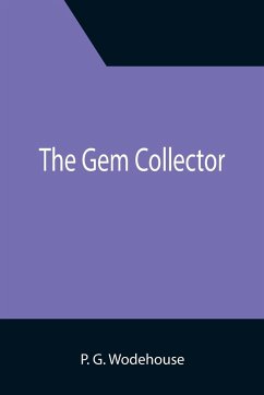 The Gem Collector - G. Wodehouse, P.