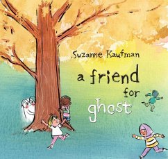 A Friend for Ghost - Kaufman, Suzanne