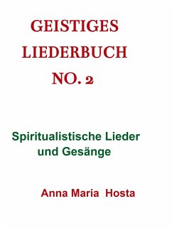 Geistiges Liederbuch No. 2 - Hosta , Anna Maria