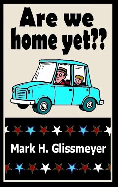 Are We Home Yet? - Glissmeyer, Mark H.