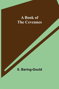 A Book of the Cevennes - Baring-Gould, S.