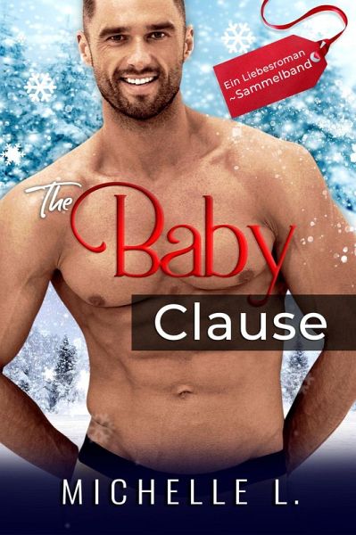 The Baby Clause: Ein Liebesroman ~ Sammelband (eBook, ePUB)