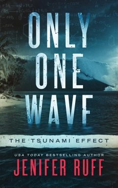 Only One Wave: The Tsunami Effect - Ruff, Jenifer