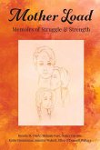 Mother Load: Memoirs of Struggle and Strength