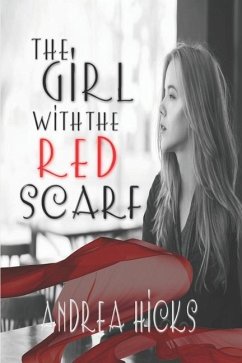 The Girl with the Red Scarf - Hicks, Andrea