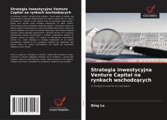 Strategia inwestycyjna Venture Capital na rynkach wschodz¿cych - Lu, Qing