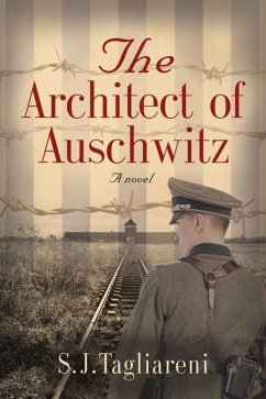 The Architect of Auschwitz - Tagliareni, S J