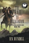 The Trail to Retaliation: A Classic Western Series