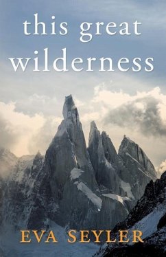 This Great Wilderness - Seyler, Eva