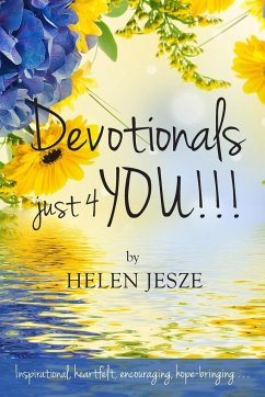 Devotionals Just 4 You!! - Jesze, Helen