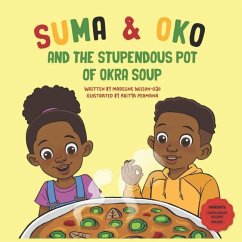 Suma & Oko and the Stupendous Pot of Okra Soup - Wilson-Ojo, Madeline