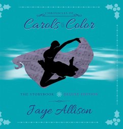 Chronicles of Carols in Color - Jaye Allison