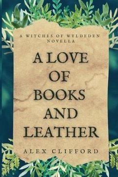 A Love of Books and Leather - Clifford, Alex