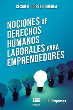 Nociones de derechos humanos laborales - Cortés Guedea, César R.