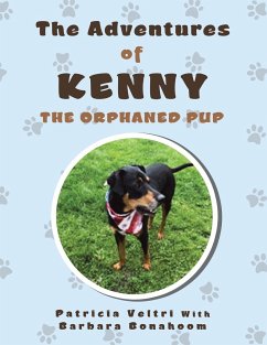 The Adventures of Kenny the Orphaned Pup - Veltri, Patricia