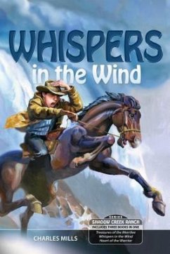 Treasure of the Merrilee; Whispers in the Wind; Heart of the Warrior - Mills, Charles