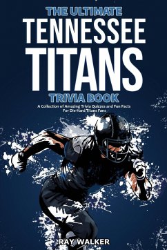 The Ultimate Tennessee Titans Trivia Book - Walker, Ray