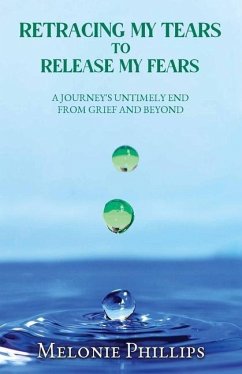 Retracing, My Tears To Release My Fears - Marcia M Publishing House; Phillips, Melonie