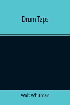 Drum Taps - Whitman, Walt