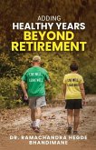 Adding Healthy Years Beyond Retirement