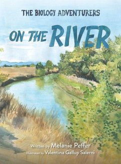 The Biology Adventurers: On the River - Peffer, Melanie