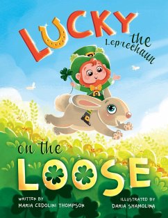 Lucky the Leprechaun on the Loose - Cedolini Thompson, Maria